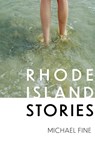 Rhode Island Stories - Michael Fine - 9781955123341
