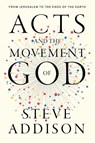 Acts and the Movement of God - Steve Addison - 9781955142335