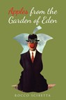 Apples from the Garden of Eden - Rocco Scibetta - 9781955156080