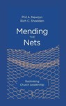 Mending the Nets - Phil A. Newton ; Rich C. Shadden - 9781955295635
