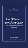 Un Diácono con Propósito - Tony Wolfe - 9781955295680