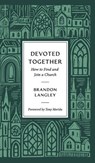 Devoted Together - Brandon Langley - 9781955295710