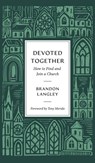 Devoted Together - Brandon Langley - 9781955295710