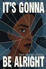 It's Gonna Be Alright - Tiffany M Civers - 9781955297950