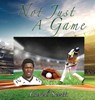 Not Just a Game - SCOTT,  Carol - 9781955347808