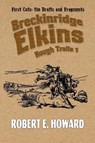 Breckinridge Elkins Rough Trails 1 - Robert E Howard - 9781955446747