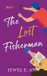 The Lost Fisherman - Jewel E Ann - 9781955520058