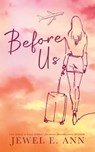 Before Us - Jewel E. Ann - 9781955520256