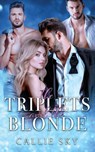 The Triplets and The Blonde - Callie Sky - 9781955532211