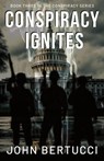 Conspiracy Ignites - John Bertucci - 9781955541435