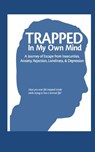 Trapped in My Own Mind - Dale Grisso - 9781955581646
