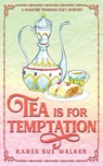 Tea is for Temptation - Karen Sue Walker - 9781955610155