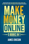 Make Money Online - James Ericson - 9781955617307