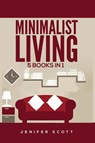 Minimalist Living - Jenifer Scott - 9781955617604