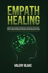 Empath Healing - Valery Blake - 9781955617765