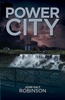 Power City - John Galt Robinson - 9781955620031