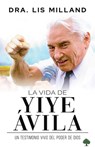 SPA-VIDA DE YIYE AVILA - Lis Milland - 9781955682466