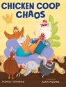 Chicken Coop Chaos - Nancy Tavares ; Sian Moore - 9781955767484