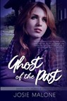 Ghost Of The Past - Josie Malone - 9781955784894