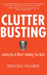 Clutter Busting: Letting Go of What's Holding You Back - Brooks Palmer - 9781955831659