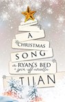 A Christmas Song: A Ryan's Bed Holiday Novella - Tijan - 9781955873109