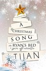 A Christmas Song: A Ryan's Bed Holiday Novella - Tijan - 9781955873109