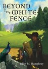 Beyond the White Fence -  - 9781955890014