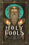 Holy Fools - Oswin Craton - 9781955890670