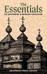 The Essentials - Archpriest Pavel Soucek - 9781955890977