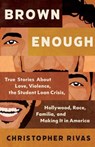 Brown Enough - Christopher (Christopher Rivas) Rivas - 9781955905046