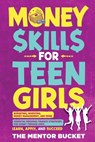 Money Skills for Teen Girls - The Mentor Bucket - 9781955906241