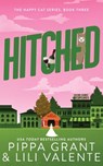 Hitched - Pippa Grant ; Lili Valente - 9781955930345