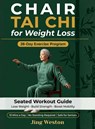 Chair Tai Chi for Weight Loss - Jing Weston - 9781955935982