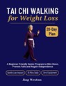 Tai Chi Walking for Weight Loss - Jing Weston - 9781955935999