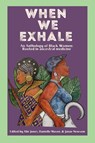 When We Exhale - Alie Jones ; Danielle Mason ; Janae Newsom - 9781955953054
