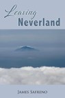 Leaving Neverland - James Safreno - 9781955955812