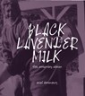 Black Lavender Milk: 10th Anniversary Edition - Angel Dominguez - 9781955992572