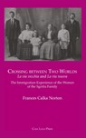 CROSSING BETWEEN TWO WORLDS La via vecchia and La via nuova. - Frances A Calka-Norton - 9781955995085