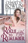 A Rogue to Remember - Chasity Bowlin - 9781956003680