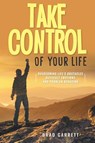 Take Control of Your Life - Brad Garrett - 9781956010756