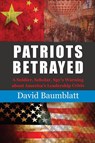 Patriots Betrayed - David Baumblatt - 9781956033076