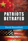 PATRIOTS BETRAYED - David Baumblatt - 9781956033083