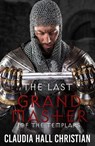 The Last Grand Master of the Templars - Claudia Hall Christian - 9781956034653
