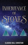 The Inheritance of Stones - Claudia Hall Christian - 9781956034684