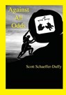 Against All Odds - Scott Schaeffer-Duffy - 9781956055320