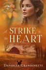 A Strike to the Heart - Danielle Grandinetti - 9781956098372