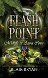 Bryan, B: Flash Point - Blair Bryan - 9781956109122
