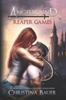 Reaper Games: It's a Death Match Against Grim and Regina Reaper! - Christina Bauer - 9781956114591