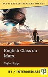 English Class on Mars - Taylor Sapp - 9781956159332