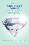 9.1.1. Complete Guide to Natural Healing - Vie Loriot de Rouvray - 9781956161823
